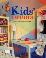 KIDS' ROOMS A HANDE-ON DECORATING GUIDE