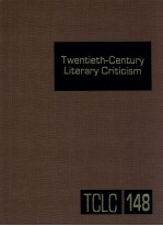 TWENTIETH-CENTURY LITERAR CRITICISM VOLUME 148