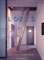 LOFTS NEW DESIGNS FOR URBAN LIVING