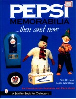 PEPSI MEMORABILIA THEN AND NOW AN UNAUTHORIZED HANDBOOK AND PRICE GUIDE