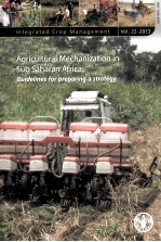 INTEGRATED CROP MANAGEMENT VOL.22-2013 AGRICULTURAL MECHANIZATION IN SUB-SAHARAN AFRICA GUIDELINES