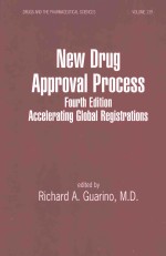 NEW DRUG APPROVAL PROCESS FOURTH EDITION ACCELERATING GLOBAL REGISTRATIONS