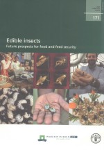 EDIBLE INSECTS:FUTURE PROSPECTS FOR FOOD AND FEED SECURITY