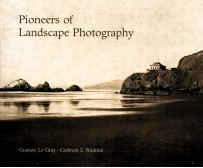 Pioneers of Landscape Photography