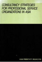 Consultancy Strategies for Professional Service Organizations in Asia