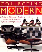 COLLECTING MODERN A GUIDE TO MIDCENTURY STUDIO FURNITURE AND CERAMICS