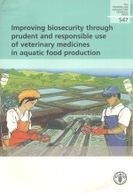 IMPROVING BIOSECURITY THROUGH PRUDENT AND RESPONSIBLE USE OF VETERINARY MEDICINES IN AQUATIC FOOD PR