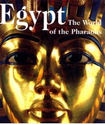 EGYPT THE WORLD OF THE PHARAOHS