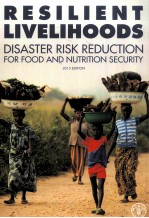 RESILIENT LIVELIHOODS DISASTER RISK REDUCTION FOR FOOD AND NUTRITION SECURITY 2013 EDITION