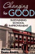 CHANGING FOR GOOD SUSTAINING SCHOOL IMPROVEMENT