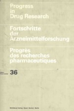 PROGRESS IN DRUG RESEARCH FORTSCHRITTE DER ARZNEIMITTELFORSCHUNG PROGRES DES RECHERCHES PHARMACEUTIQ