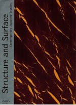 STRUCTURE AND SURFACE CONTEMPORARY JAPANESE TEXTILES