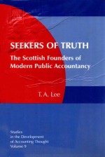 Seekers of Truth:The Scottish Founders of Modern Public Accountancy