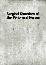 SURGICAL DISORDERS OF THE PERIPHERAL NERVES SECOND EDITION