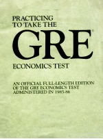 Practicing to take the GRE economics test an official full-length edition of the GRE economics test