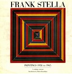 FRANK STELLA PAINTINGS 1958 TO 1965  A CATALOGUE RAISONNE