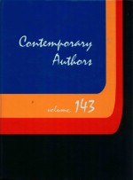 CONTEMPORARY AUTHORS VOLUME 143