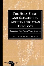 THE HOLY SPIRT AND SALV ATIONIN AFRIAN CHRISTIAN THEOLOGY