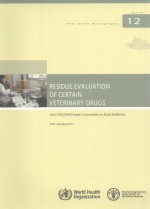 RESIDUE EVALUATION OF CERTAIN VETERINARY DRUGS FAO JECFA MONOGRAPHS 12