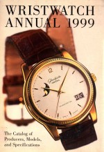 WRISTWATCH ANNUAL 1999 THE CATALOG OF PRODUCERS