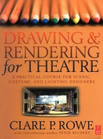 DRAWING & RENDERING FOR THEATRE A PRACTICAL COURSE FOR SCENIC