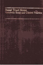 RENAL TRACT STONE METABOLIC BASIS AND CLINICAL PRACTICE