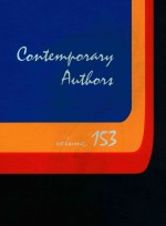 CONTEMPORARY AUTHORS VOLUME 153