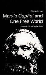 Marx's capital and one free world a fundamental reappraisal of his fplitical economy