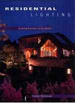 RESIDENTIAL LIGHTING  CREATING DYNAMIC LIVING SPACES