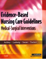 EVIDENCE-BASED NURSING CARE GUIDELINES MEDICAL-SURGICAL INTERVENTIONS