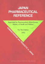 JAPAN PHARMACEUTICAL REFERENCE (JPR)ADMINISTRATION AND PRODUCTS IN JAPAN THE THIRD EDITION(1993)