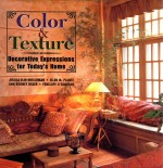 COLOR & TEXTURE DECORATIVE EXPRESSIONS FOR TODAY'S HOME