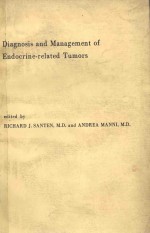 DIAGNOSIS AND MANAGEMENT OF ENDOCRINE-RELATED TUMORS