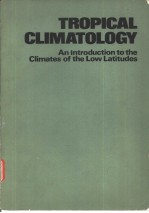 Tropical Climatology An Introduction to the Climates of the Low Latitudes