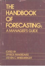 THE HANDBOOK OF FORECASTING:AMANAGER'S GUIDE