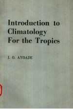 Introduction to Climatology For the Tropics J.O.AYOADE