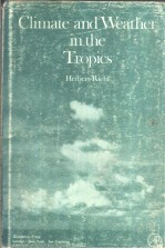 Climate and Weather in the Tropics HERBERT RIEHL