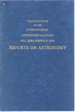 REPORTS ON ASTRONOMY(VOL.XIXA REPORTS 1985)