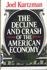 THE DECLINE AND CRASH OF THE AMERICAN ECONOMY