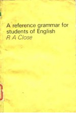 A reference grammar for students of English R A Close