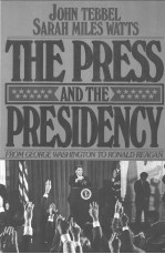 THE PRESS AND THE PRESIDENCY