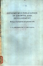 GENOME MULTIPLICATION IN GROWTH AND DEVELOPMENT Biology of polyploid and polytene cells