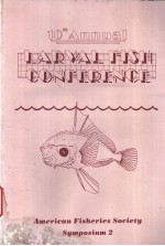 10th Annual Larval Fish Conference American Fisheries Society Symposium 2