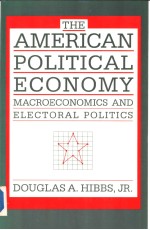 THE AMERICAN POLITICAL ECONOMY:Macroeconomics and Electoral Politics