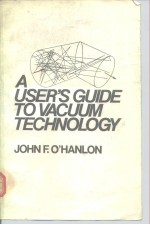 A User's Guide to Vacuum Technology