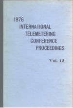 1976 INTERNATIONAL TELEMETERING CONFERENCE PROCEEDINGS Vol.12