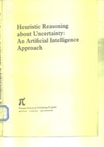 Heuristic Reasoning about Uncertainty:An Artificial Intelligence Approach