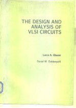 THE DESIGN AND ANALYSIS OF VLSI CIRCUITS