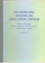 1986 INTERNATIONAL GEOSCIENCE AND REMOTE SENSING SYMPOSIUM--Remote Sensing: Today's Solutions for To