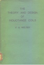 THE THEORY AND DESIGN OF INDUCTANCE COILS